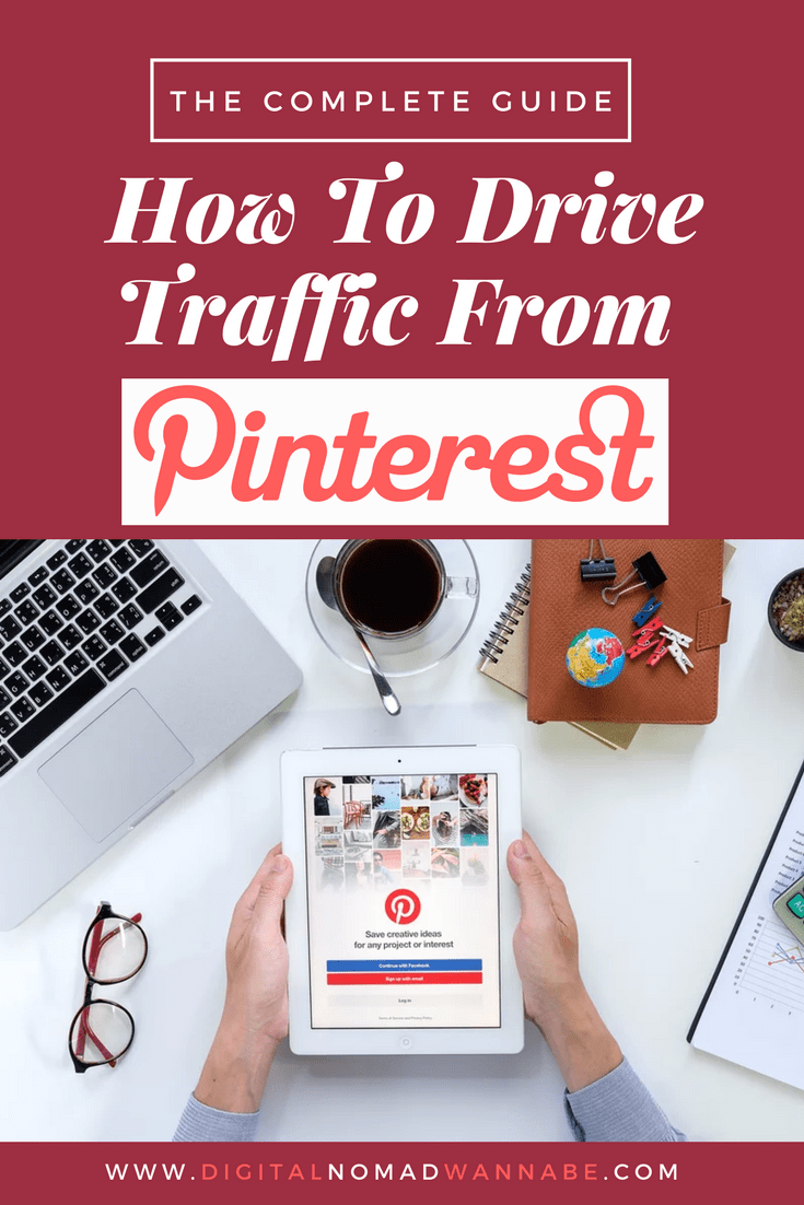 The Complete Guide to how to drive website Traffic from Pinterest. Everything you need to know about using Pinterest to increase blog traffic #Pinterest #GrowingBlogTraffic #SocialMedia