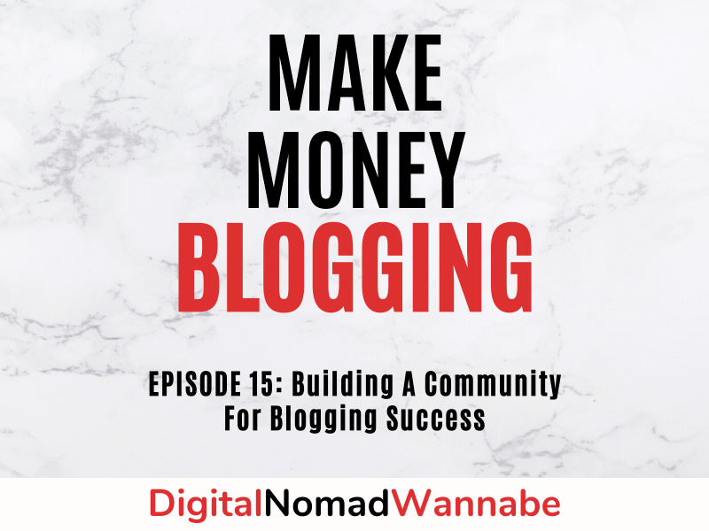 Building A Community For Blogging Success