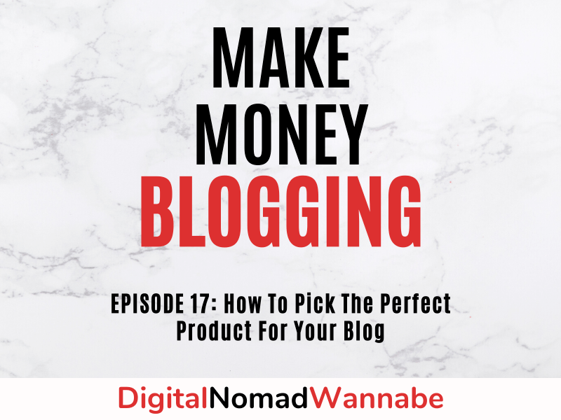 How To Pick The Perfect Product For Your Blog