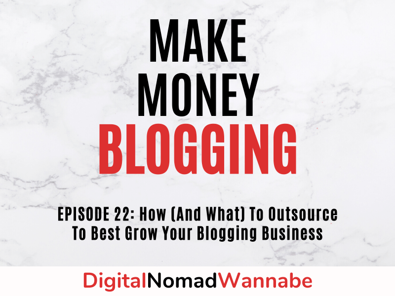 How (And What) To Outsource To Best Grow Your Blogging Business