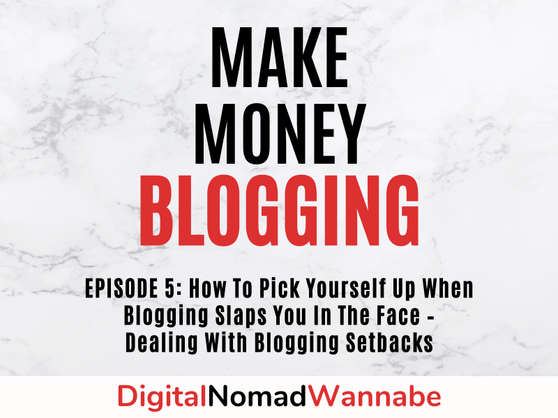 How To Pick Yourself Up When Blogging Slaps You In The Face – Dealing With Blogging Setbacks