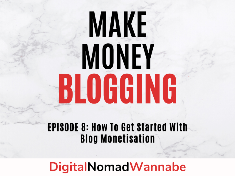 How To Get Started With Blog Monetisation