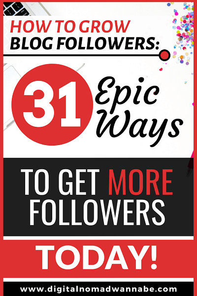 How To Grow Blog Followers 31 Epic Ways To Get More Followers Today
