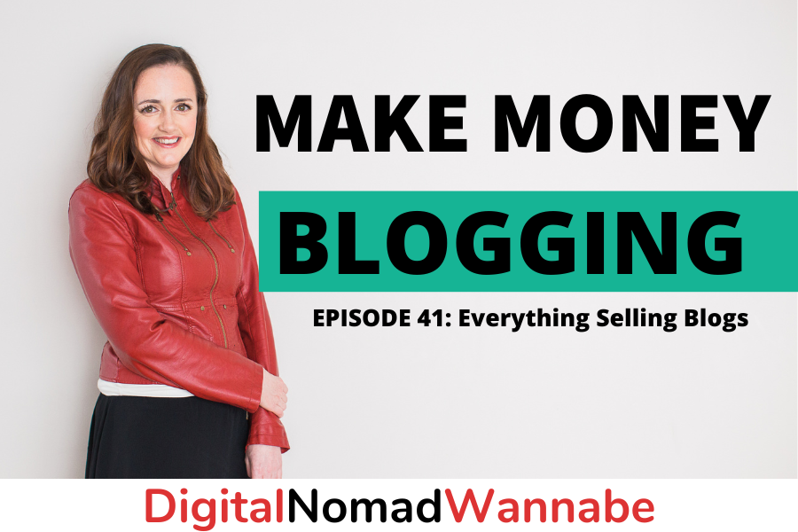 Episode 41: Everything Selling Blogs